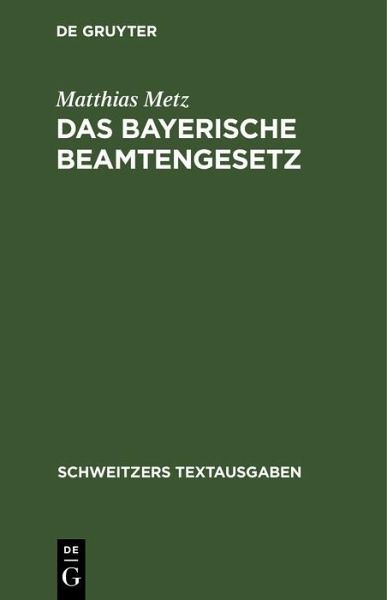 Das Bayerische Beamtengesetz (eBook, PDF) Das Bayerische Beamtengesetz (eBook, PDF)