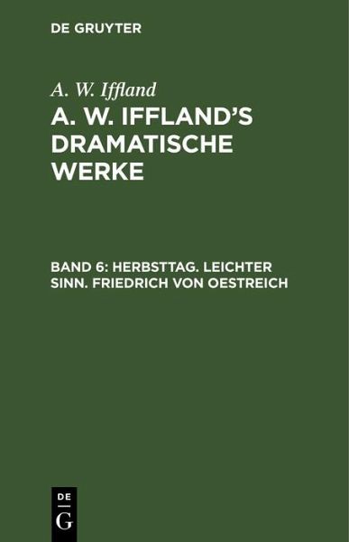 Herbsttag. Leichter Sinn. Friedrich von Oestreich (eBook, PDF)