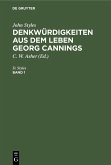 John Styles: Denkwürdigkeiten aus dem Leben Georg Cannings. Band 1 (eBook, PDF)