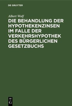 Cover Die Behandlung der Hypothekenzinsen im Falle der Verkehrshypothek des Bürgerlichen Gesetzbuchs (eBook, PDF)