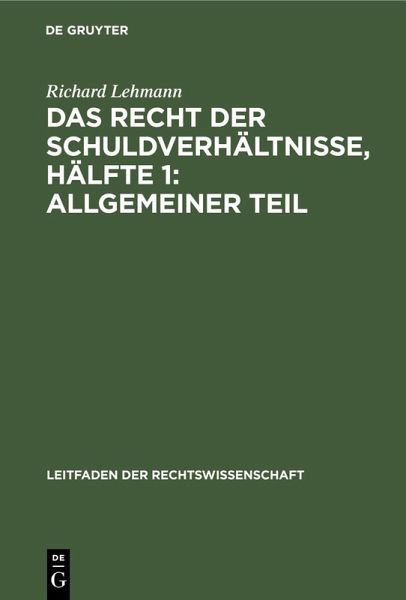 Das Recht der Schuldverhältnisse, Hälfte 1: Allgemeiner Teil (eBook, PDF) Das Recht der Schuldverhältnisse, Hälfte 1: Allgemeiner Teil (eBook, PDF)