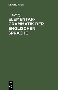 Elementargrammatik der englischen Sprache (eBook, PDF) - Georg, L.