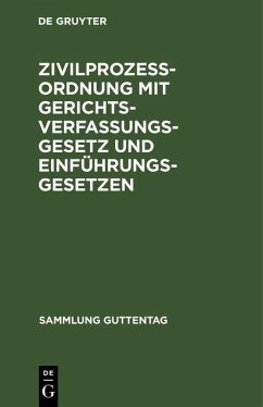 Zivilprozessordnung mit Gerichtsverfassungsgesetz und Einführungsgesetzen (eBook, PDF)