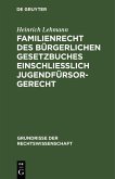 Familienrecht des Bürgerlichen Gesetzbuches einschließlich Jugendfürsorgerecht (eBook, PDF)