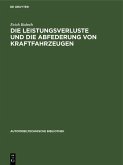 Die Leistungsverluste und die Abfederung von Kraftfahrzeugen (eBook, PDF)