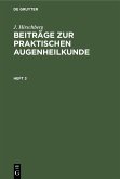 J. Hirschberg: Beiträge zur praktischen Augenheilkunde. Heft 3 (eBook, PDF)