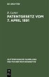 Patentgesetz vom 7. April 1891 (eBook,... - Bild 1