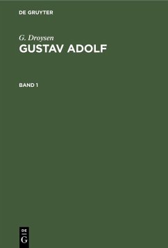 G. Droysen: Gustav Adolf. Band 1 (eBook, PDF) - Droysen, G.