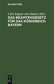 Das Beamtengesetz für das Königreich Bayern (eBook, PDF)