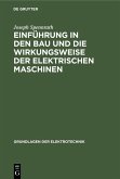 Einführung in den Bau und die Wirkungsweise der elektrischen Maschinen (eBook, PDF)