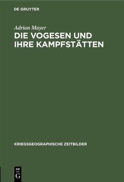 Die Vogesen und ihre Kampfstätten (eBook, PDF) - Mayer, Adrian