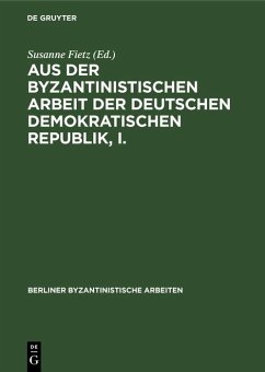 Cover Aus der Byzantinistischen Arbeit der Deutschen Demokratischen Republik, I. (eBook, PDF)