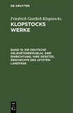 Die deutsche Gelehrtenrepublik, ihre Einrichtung, ihre Gesetze, Geschichte des letzten Landtags (eBook, PDF) Die deutsche Gelehrtenrepublik, ihre Einrichtung, ihre Gesetze, Geschichte des letzten Landtags (eBook, PDF)