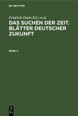 Das Suchen der Zeit. Blätter deutscher Zukunft. Band 3 (eBook, PDF)
