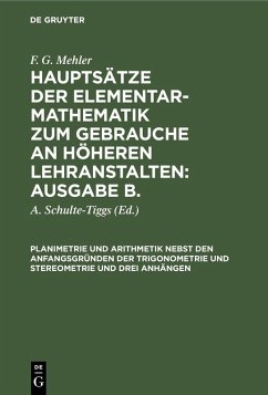 Planimetrie und Arithmetik nebst den Anfangsgründen der Trigonometrie und Stereometrie und drei Anhängen (eBook, PDF) - Mehler, F. G. Planimetrie und Arithmetik nebst den Anfangsgründen der Trigonometrie und Stereometrie und drei Anhängen (eBook, PDF) - Mehler, F. G.