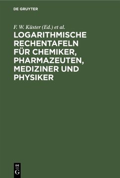 Cover Logarithmische Rechentafeln für Chemiker, Pharmazeuten, Mediziner und Physiker (eBook, PDF)