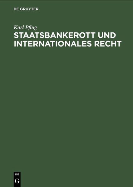 Staatsbankerott und internationales Recht (eBook, PDF) Staatsbankerott und internationales Recht (eBook, PDF)