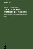 Die Culpa des Römischen Rechts (eBook, PDF)