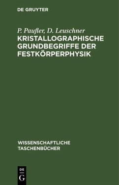 Kristallographische Grundbegriffe der Festkörperphysik (eBook, PDF) - Paufler, P.; Leuschner, D.