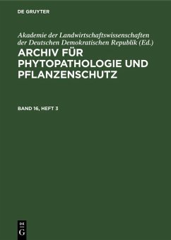Archiv für Phytopathologie und Pflanzenschutz. Band 16, Heft 3 (eBook, PDF)