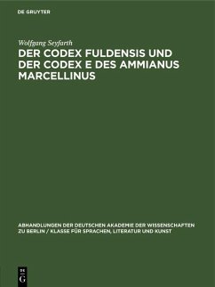 Der Codex Fuldensis und der Codex E des Ammianus Marcellinus (eBook, PDF) - Seyfarth, Wolfgang