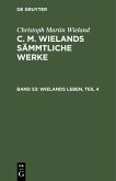 Wielands Leben, Teil 4 (eBook, PDF)