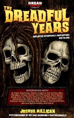 The Dreadful Years: Collected Interviews & Reflections - 2018 to 2021 (eBook, ePUB) - Millican, Joshua