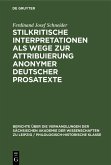 Stilkritische Interpretationen als Wege zur Attribuierung anonymer deutscher Prosatexte (eBook, PDF)