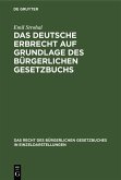Das deutsche Erbrecht auf Grundlage des Bürgerlichen Gesetzbuchs (eBook, PDF)
