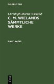 Christoph Martin Wieland: C. M. Wielands Sämmtliche Werke. Band 44/45 (eBook, PDF)