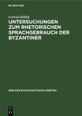 Untersuchungen zum rhetorischen Sprachgebrauch der Byzantiner (eBook, PDF)