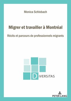 Migrer et travailler à Montréal (eBook, PDF) - Schlobach, Monica