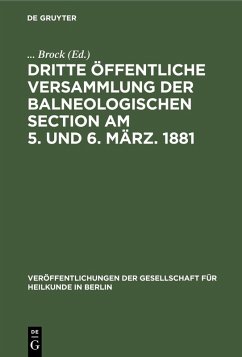 Cover Dritte öffentliche Versammlung der balneologischen Section am 5. und 6. März. 1881 (eBook, PDF)