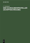 Der Schraubenpropeller (Schiffsschraube) (eBook, PDF)
