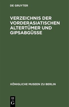 Cover Verzeichnis der vorderasiatischen Altertümer und Gipsabgüsse (eBook, PDF)