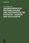 Wahrscheinlichkeitsrechnung und Mathematische Statistik. Lexikon der Stochastik (eBook, PDF)
