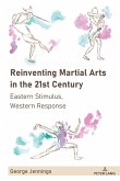 Reinventing Martial Arts in the 21st Century (eBook, ePUB)