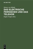 Das elektrische Fernsehen und das Telehor (eBook, PDF)