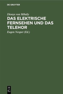 Das elektrische Fernsehen und das Telehor (eBook, PDF) - Mihály, Dionys von