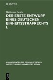 Der erste Entwurf eines Deutschen Einheitsstrafrechts I. (eBook, PDF)