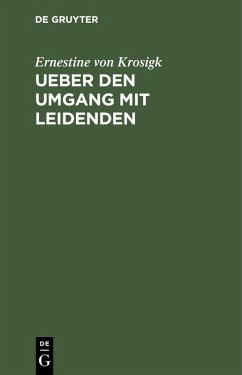 Ueber den Umgang mit Leidenden (eBook, PDF) - Krosigk, Ernestine Von