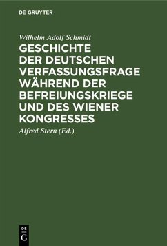Cover Geschichte der deutschen Verfassungsfrage während der Befreiungskriege und des Wiener Kongresses (eBook, PDF)