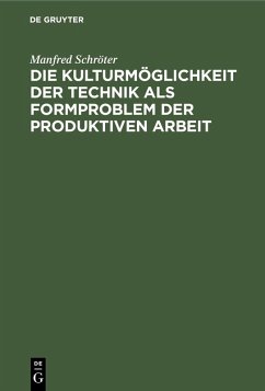 Cover Die Kulturmöglichkeit der Technik als Formproblem der produktiven Arbeit (eBook, PDF)