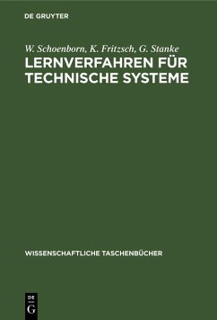 Lernverfahren für technische Systeme (eBook, PDF) - Schoenborn, W.; Fritzsch, K.; Stanke, G.