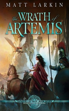 The Wrath of Artemis (Tapestry of Fate, #7) (eBook, ePUB) - Larkin, Matt