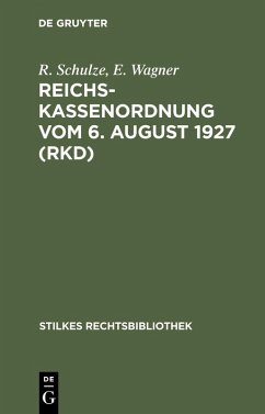 Reichskassenordnung vom 6. August 1927 (RKD) (eBook, PDF) - Schulze, R.; Wagner, E.