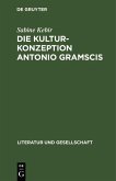 Die Kulturkonzeption Antonio Gramscis (eBook, PDF)