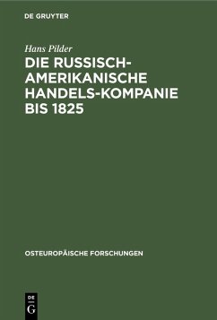 Cover Die Russisch-Amerikanische Handels-Kompanie bis 1825 (eBook, PDF)
