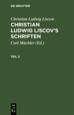 Cover Christian Ludwig Liscow: Christian Ludwig Liscov's Schriften. Teil 2 (eBook, PDF)