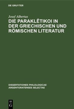 Die Parakletikoi in der griechischen und römischen Literatur (eBook, PDF) - Albertus, Josef